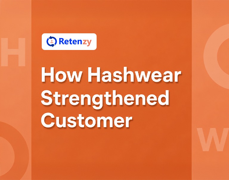 How Hashwear Strengthened Customer Retention